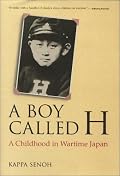 A Boy Called H: A Childhood in Wartime Japan (Kan Yamaguchi Series)