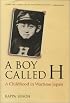 A Boy Called H: A Childhood in Wartime Japan (Kan Yamaguchi Series)
