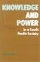 Knowledge and Power in a South Pacific Society (Smithsonian Series in Ethnographic Inquiry)