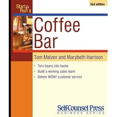 Start and Run a Coffee Bar (Start & Run a Business)