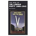 The Rise of the Labour Party, 1880-1945 (Seminar Studies In History)