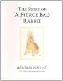 The Story of A Fierce Bad Rabbit (The World of Beatrix Potter)