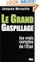 Le Grand Gaspillage : Les vrais comptes de l'Etat
