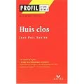 Profil d'une oeuvre : Huis clos, Sartre (Etude de texte)