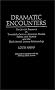 Dramatic Encounters: The Jewish Presence in Twentieth-Century American Drama, Poetry, and Humor and the Black-Jewish Literary Relationship