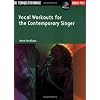 Vocal Workouts for the Contemporary Singer