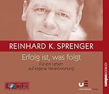  : Erfolg ist, was folgt. CD: F&uuml;r ein Leben auf eigene Verantwortung