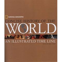 National Geographic Concise History of the World: An Illustrated Time Line (Timeline)