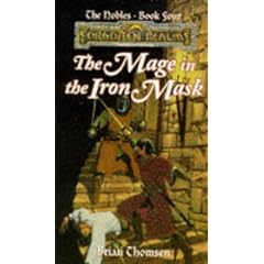The Mage in the Iron Mask (Forgotten Realms Novel: The Nobles #4) by Brian Thomsen