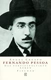 Fernando Pessoa. Das vervielfaeltigte Leben. Eine Biographie.-