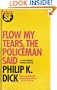 Flow My Tears, the Policeman Said