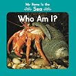 MY HOME IS THE SEA,WHO AM I?