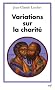 Variations sur la charit�