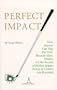Perfect Impact : Now Anyone Can Play Par Golf Because Here, Finally, All the Secrets of Perfect Impact, Power and Control Are Revealed