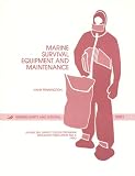  : Marine Survival Equipment and Maintenance