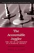 The Accountable Juggler: The Art of Leadership in a Federal Agency (part of the Public Affairs and Policy Administration Series) (Public Affairs and Political Education Series)