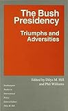 The Bush presidency : triumphs and adversities