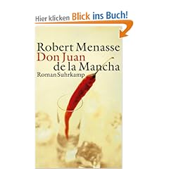 Don Juan de La Mancha oder Die Erziehung der Lust: Roman