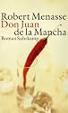 Don Juan de La Mancha oder Die Erziehung der Lust: Roman