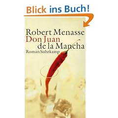 Don Juan de La Mancha oder Die Erziehung der Lust: Roman
