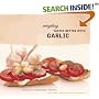 Everything Tastes Better with Garlic: Positively Irresistible Recipes
