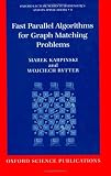 Fast Parallel Algorithms for Graph Matching Problems (Oxford Lecture Series in Mathematics and Its Applications)