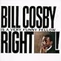 Bill Cosby Is a Very Funny Fellow Right!