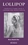 Lollipop: Vaudeville Turns with a Fanchon and Marco Dancer (Studies And Documentation In The History Of Popular Entertainment)