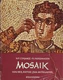 Mosaik - Hans Peter L'Orange, Per Jonas Nordhagen, Edmund Bickel