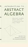 Introduction to abstract algebra : from rings, numbers, groups, and fields to polynomials and Galois theory