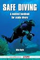 Safe Diving: A Medical Handbook for Scuba Divers