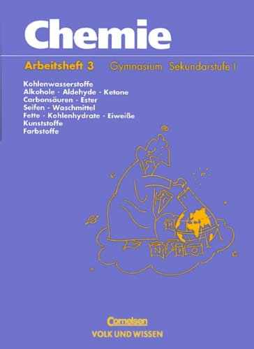 Kohlenwasserstoffe, Alkohole, Aldehyde, Ketone, Carbons�uren, Ester, Seifen, Waschmittel, Fette, Kohlenhydrate, Eiwei�e,