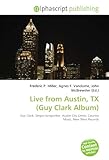 Live from Austin, Tx (Guy Clark Album)-