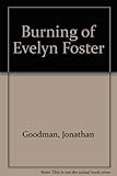 The burning of Evelyn Foster