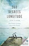 360 Degrees Longitude: One Family's Journey Around the World-A Memoir