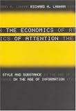 The Economics of Attention: Style and Substance in the Age of Information