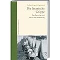 Die Spanische Grippe: Die Seuche und der Erste Weltkrieg