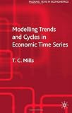 Modelling Trends and Cycles in Economic Time Series (Palgrave Texts in Econometrics)