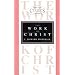 The work of Christ ([The Christian student's library, 5])