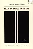 Fear of Small Numbers: An Essay on the Geography of Anger (Public Planet)