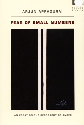 Fear of Small Numbers: An Essay on the Geography of Anger (Public Planet) under Globalization in The Books Store