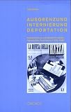Ausgrenzung, Internierung, Deportation