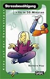 Stressbew&auml;ltigung - fit in 30 Minuten - Barbara Hipp