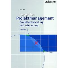 Immobilien - Projektmanagement, Projektentwicklung und -steuerung (Gebundene Ausgabe)
