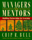 Managers as Mentors 2 Ed: Building Partnerships for Learning