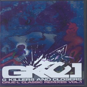 CD-Charts  Search : G Killers & Closers: Crue-L Classics Remixes, Vol.