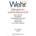 Wehrrecht: Wehrpflichtgesetz, Soldatengesetz, Soldatenbeteiligungsgesetz, Zivildienstgesetz, Wehrsoldgesetz und andere Gesetze