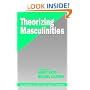 Theorizing Masculinities (SAGE Series on Men and Masculinity)
