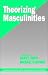 Book Theorizing Masculinities (SAGE Series on Men and Masculinity)
