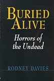 Buried Alive
 Horrors of the Undead,
Rodney Davies